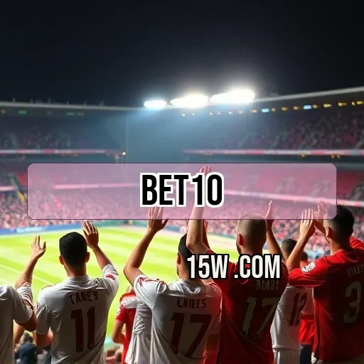 bet10.com: Aumente Suas Chances com Dicas de Apostas Incríveis